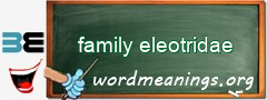 WordMeaning blackboard for family eleotridae